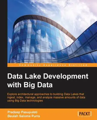 Adattavak fejlesztése nagy adatokkal - Data Lake Development with Big Data