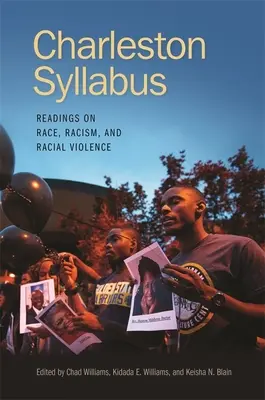 Charleston Syllabus: Charleston Charlestown: Olvasmányok a faji, rasszista és faji erőszakról - Charleston Syllabus: Readings on Race, Racism, and Racial Violence