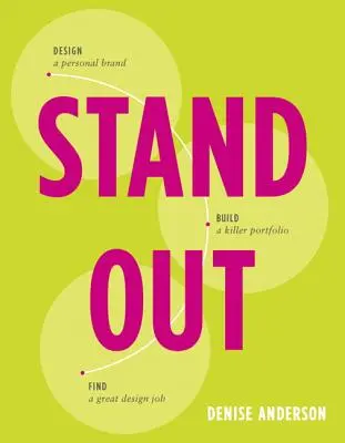 Stand Out Out: Design a Personal Brand. Építsen gyilkos portfóliót. Találj egy nagyszerű tervezői állást. - Stand Out: Design a Personal Brand. Build a Killer Portfolio. Find a Great Design Job.