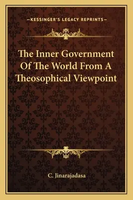 A világ belső kormányzása teozófiai nézőpontból - The Inner Government Of The World From A Theosophical Viewpoint