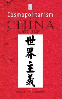 Kozmopolitizmus Kínában 1600-1950 között - Cosmopolitanism in China, 1600-1950