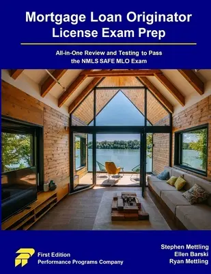 Jelzáloghitelezői licencvizsga előkészítése: All-in-One felülvizsgálat és tesztelés az NMLS SAFE MLO vizsga letételéhez - Mortgage Loan Originator License Exam Prep: All-in-One Review and Testing to Pass the NMLS SAFE MLO Exam