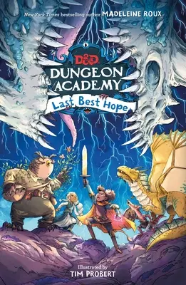 Dungeons & Dragons: Dungeon Academy: Dungeon: Last Best Hope - Dungeons & Dragons: Dungeon Academy: Last Best Hope