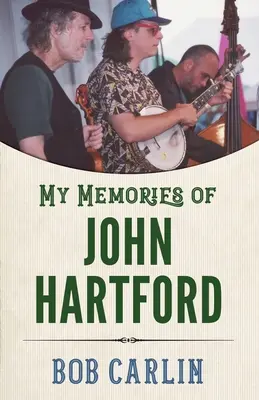 Emlékeim John Hartfordról - My Memories of John Hartford