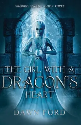 A sárkányszívű lány - The Girl with a Dragon's Heart