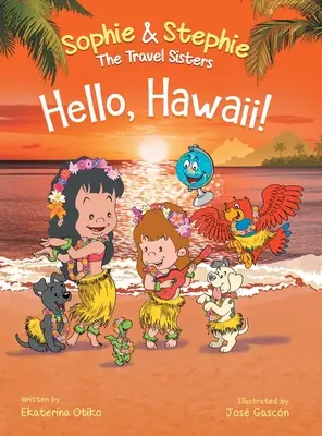 Helló, Hawaii! Gyermekkönyv Szigeti utazási kaland 4-8 éves gyerekeknek - Hello, Hawaii!: A Children's Book Island Travel Adventure for Kids Ages 4-8