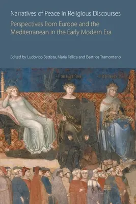 A béke elbeszélései a vallási diskurzusokban: A kora újkori Európa és a mediterrán térség perspektívái - Narratives of Peace in Religious Discourses: Perspectives from Europe and the Mediterranean in the Early Modern Era