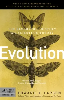 Evolúció: Egy tudományos elmélet figyelemre méltó története - Evolution: The Remarkable History of a Scientific Theory