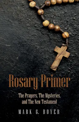 Rózsafüzér alapkönyv - Rosary Primer