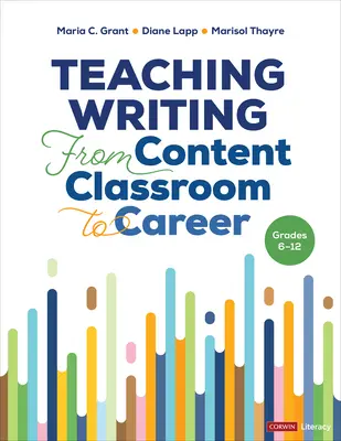 Az írás tanítása a tartalomórától a pályáig, 6-12. évfolyam - Teaching Writing from Content Classroom to Career, Grades 6-12