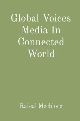 Global Voices Média a hálózatba kapcsolt világban - Global Voices Media In Connected World