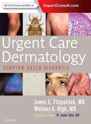 Sürgősségi bőrgyógyászat: Tünetalapú diagnózis - Urgent Care Dermatology: Symptom-Based Diagnosis