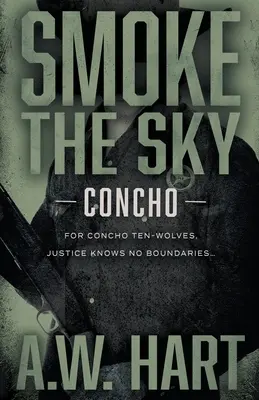 Füstölög az ég: A Contemporary Western Novel - Smoke the Sky: A Contemporary Western Novel