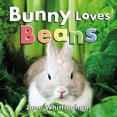 Bunny szereti a babot - Bunny Loves Beans