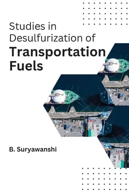 Tanulmányok a közlekedési üzemanyagok kéntelenítéséről - Studies in desulfurization of transportation fuels