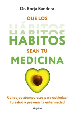 Que Los Hbitos Sean Tu Medicina / Tedd a szokásokat a gyógyszereddé - Que Los Hbitos Sean Tu Medicina / Make Habits Your Medicine