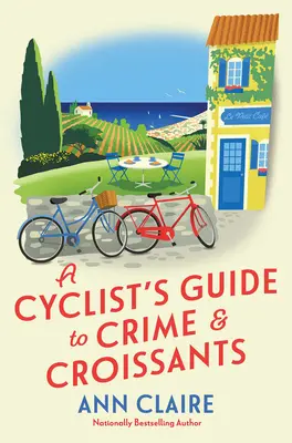 Egy kerékpáros útikalauza a bűnözéshez és a croissantokhoz - A Cyclist's Guide to Crime & Croissants