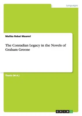 A Conrad-örökség Graham Greene regényeiben - The Conradian Legacy in the Novels of Graham Greene