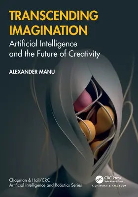 Transcending Imagination: A mesterséges intelligencia és a kreativitás jövője - Transcending Imagination: Artificial Intelligence and the Future of Creativity