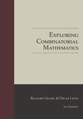 A kombinatorikus matematika felfedezése - Exploring Combinatorial Mathematics