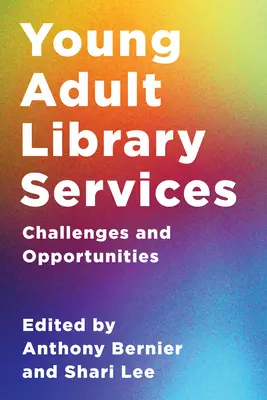 Fiatal felnőttek könyvtári szolgáltatásai: Kihívások és lehetőségek - Young Adult Library Services: Challenges and Opportunities