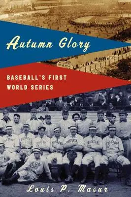 Őszi dicsőség: A baseball első világbajnoksága - Autumn Glory: Baseball's First World Series