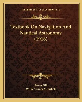 A navigáció és a hajózási csillagászat tankönyve - Textbook On Navigation And Nautical Astronomy