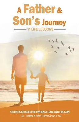Egy apa és fia utazása: 11 életlecke - A Father & Son's Journey: 11 Life Lessons