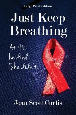 Csak lélegezz tovább. 44 évesen meghalt. She Didn't Didn't. - Just Keep Breathing. at 44, He Died. She Didn't.