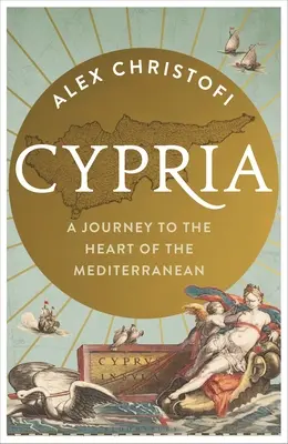 Cypria: Utazás a Földközi-tenger szívébe - Cypria: A Journey to the Heart of the Mediterranean