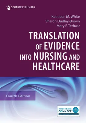 A bizonyítékok fordítása az ápolásban és az egészségügyben - Translation of Evidence Into Nursing and Healthcare