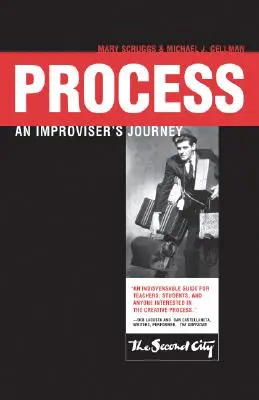 Process: A Improviser's Journey - Process: An Improviser's Journey