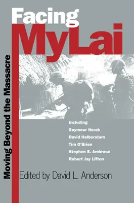 Facing My Lai: Túl a mészárláson - Facing My Lai: Moving Beyond the Massacre