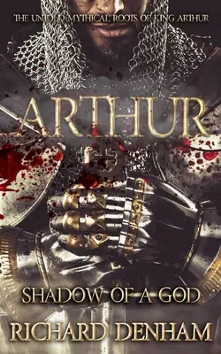 Arthur: Shadow of a God