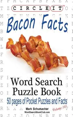 Karikázd be, szalonnás tények, szókereső, rejtvénykönyv - Circle It, Bacon Facts, Word Search, Puzzle Book