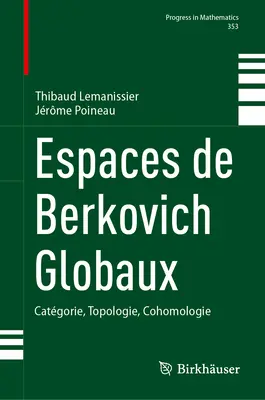 Espaces de Berkovich Globaux: Catgorie, Topologie, Cohomologie