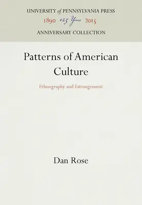 Az amerikai kultúra mintái: Néprajz és elidegenedés - Patterns of American Culture: Ethnography and Estrangement