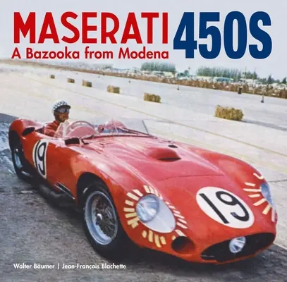 Maserati 450s: A modenai páncélököl - Maserati 450s: The Bazooka from Modena