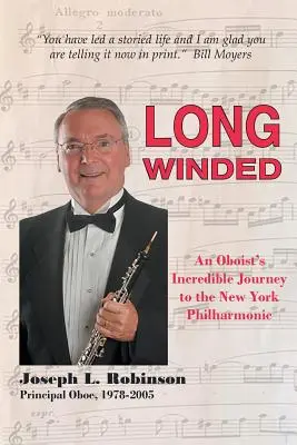 Hosszú szelek: Egy oboaművész hihetetlen utazása a New York-i Filharmonikusokig - Long Winded: An Oboist's Incredible Journey to the New York Philharmonic