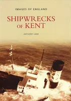 Kent hajótörései - Shipwrecks of Kent