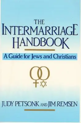 The Intermarriage Handbook: Útmutató zsidók és keresztények számára - The Intermarriage Handbook: A Guide for Jews & Christians