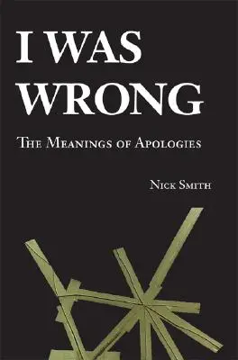 Tévedtem: A bocsánatkérések jelentése - I Was Wrong: The Meanings of Apologies