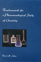 A kémia fenomenológiai tanulmányozásának alapjai - Fundamentals for a Phenomenological Study of Chemistry