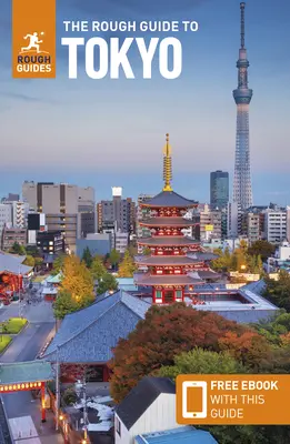 The Rough Guide to Tokyo: Útikönyv ingyenes e-bookkal - The Rough Guide to Tokyo: Travel Guide with Free eBook