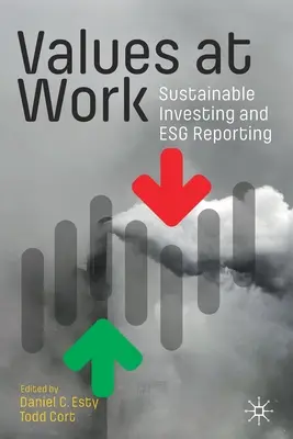 Értékek a munkahelyen: Fenntartható befektetés és ESG jelentés - Values at Work: Sustainable Investing and ESG Reporting