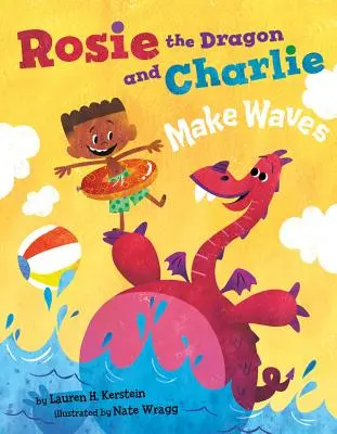 Rosie, a sárkány és Charlie hullámokat vet - Rosie the Dragon and Charlie Make Waves