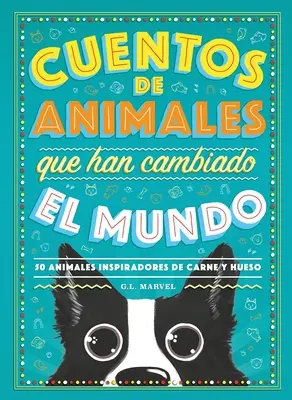 Cuentos de Animales Que Han Cambiado El Mundo (Az állatok megváltoztatták a világot) - Cuentos de Animales Que Han Cambiado El Mundo