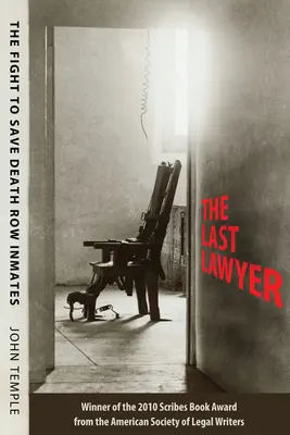 Az utolsó ügyvéd: A harc a halálraítéltek megmentéséért - The Last Lawyer: The Fight to Save Death Row Inmates