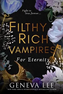 Mocskos gazdag vámpírok: Az örökkévalóságnak - Filthy Rich Vampires: For Eternity