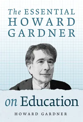 Az alapvető Howard Gardner az oktatásról - The Essential Howard Gardner on Education